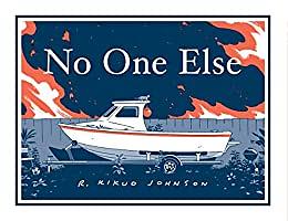 No One Else by R. Kikuo Johnson