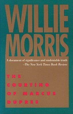 The Courting of Marcus Dupree by Willie Morris