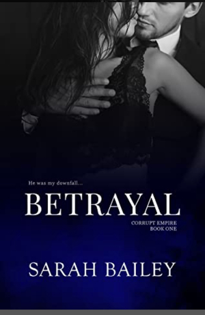 Betrayal by Sarah Bailey