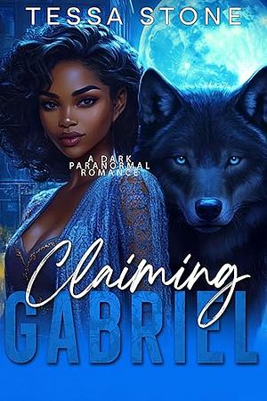 Claiming Gabriel Bonus Scene by Tessa Stone