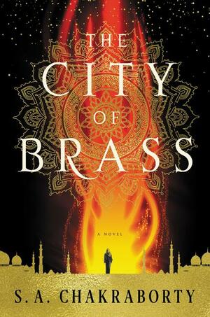 The City of Brass by S.A. Chakraborty