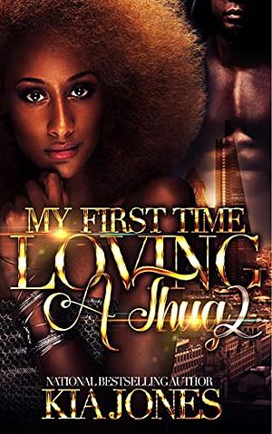 My First Time Loving a Thug 2 by Kia Jones