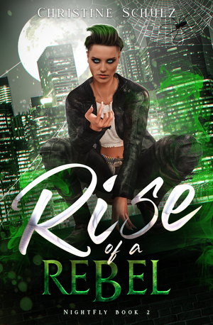 Rise of a Rebel by Christine Schulz