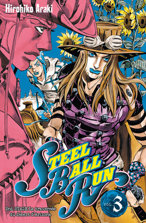 Steel Ball Run tome 3: 2nd. Stage: La traversée du désert d'Arizona by Hirohiko Araki