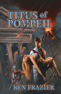 Titus of Pompeii by Billy Tackett, Ken Frazier