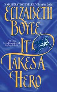 It Takes a Hero by Elizabeth Boyle