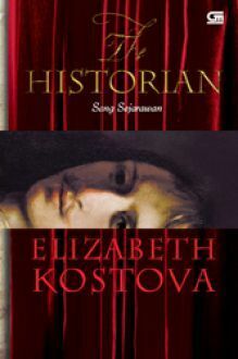 The Historian - Sang Sejarawan by Elizabeth Kostova