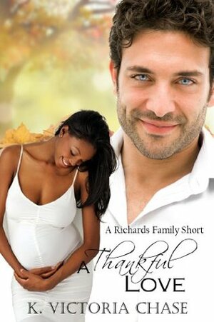 A Thankful Love by K. Victoria Chase