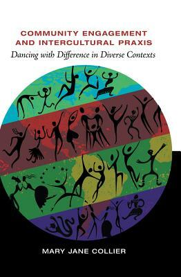 Community Engagement and Intercultural Praxis; Dancing with Difference in Diverse Contexts by 