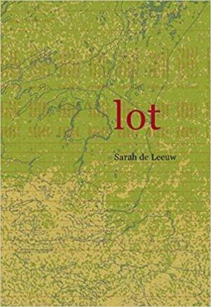 Lot by Sarah de Leeuw