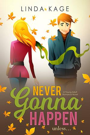 Never Gonna Happen by Linda Kage