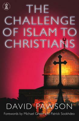 The Challenge of Islam to Christians by David Pawson