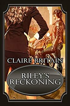 Riley's Reckoning by Claire Britain