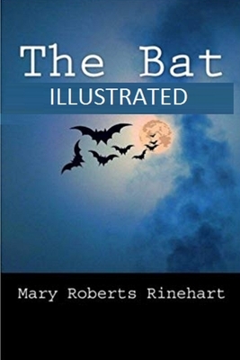 The Bat Illustrated by Mary Roberts Rinehart