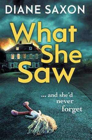 What She Saw by Diane Saxon