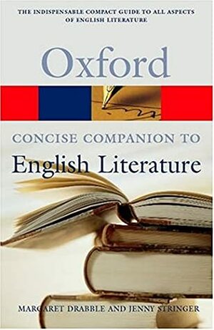 The Concise Oxford Companion to English Literature by Jenny Stringer, Margaret Drabble