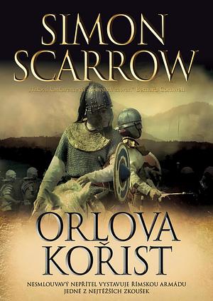 Orlova kořist by Simon Scarrow