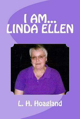 I am... Linda Ellen by Linda Hudson Hoagland