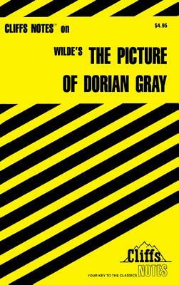 Cliffsnotes on Wilde's the Picture of Dorian Gray by Stanley P. Baldwin