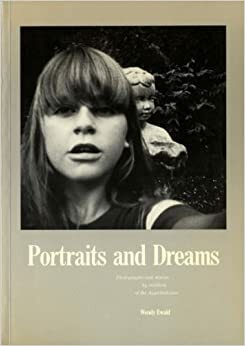 Portraits and Dreams by Wendy Ewald