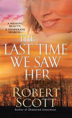 The Last Time We Saw Her by Robert Scott