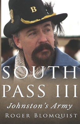 South Pass III: Johnston's Army by Roger Blomquist