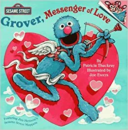 Grover, Messenger of Love by Patricia Thackery