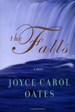 The Falls by Joyce Carol Oates