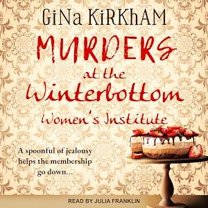 Murders At The Winterbottom Women's Institute by Gina Kirkham