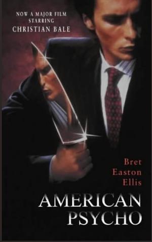 American Psycho by Bret Easton Ellis