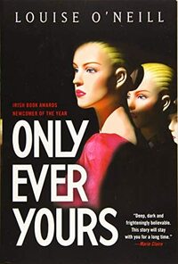 Only Ever Yours by Louise O'Neill