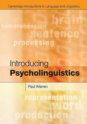 Introducing Psycholinguistics by Paul Warren