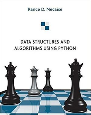 Data Structures and Algorithms Using Python by Rance D. Necaise