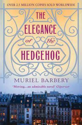 The Elegance of the Hedgehog by Muriel Barbery