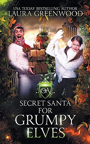 Secret Santa For Grumpy Elves by Laura Greenwood