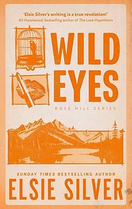 Wild Eyes by Elsie Silver