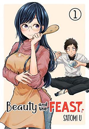 Beauty and the Feast, Vol. 1 by Satomi U