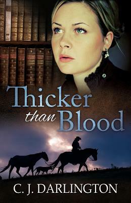 Thicker Than Blood by C. J. Darlington