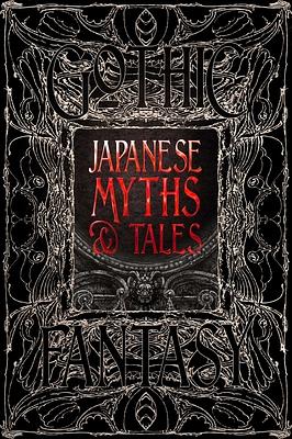Japanese Myths & Tales: Epic Tales by Alan Cummings