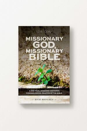 Missionary God, Missionary Bible by Dick Brogden