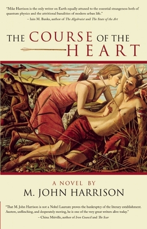 The Course of the Heart by M. John Harrison