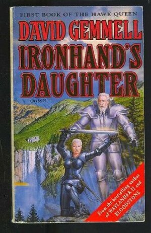 Ironhand's Daughter Hawk Queen Book 1 by David Gemmell