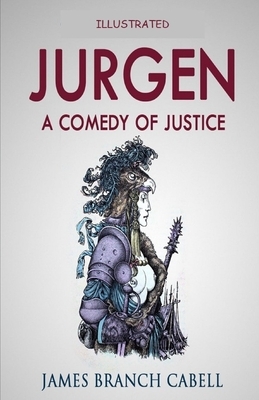 Jurgen: A Comedy of Justice Illustrated by James Branch Cabell