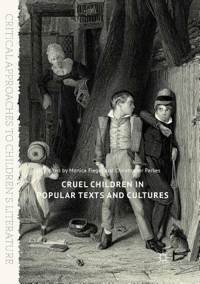 Cruel Children in Popular Texts and Cultures by 