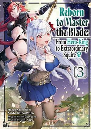 Reborn to Master the Blade: From Hero-King to Extraordinary Squire ♀ (Manga) Volume 3 by Hayaken
