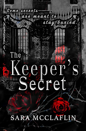 The Keepers Secret  by Sara Mcclafin