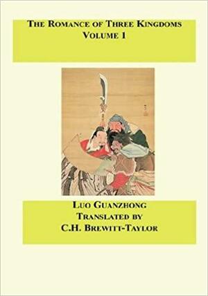 The Romance Of Three Kingdoms, Vol. 1 of 2 by Luo Guanzhong