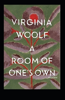 A Room of One's Own (Illustrated) by Virginia Woolf