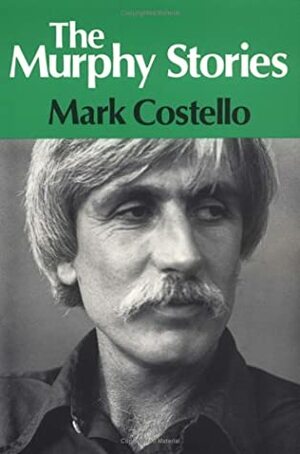 The Murphy Stories by Mark Costello