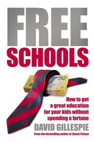 Free Schools by David Gillespie